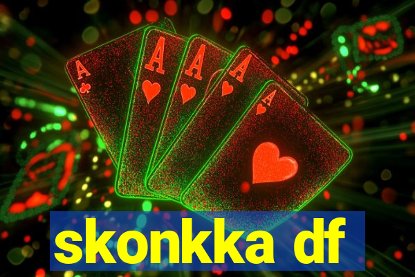 skonkka df